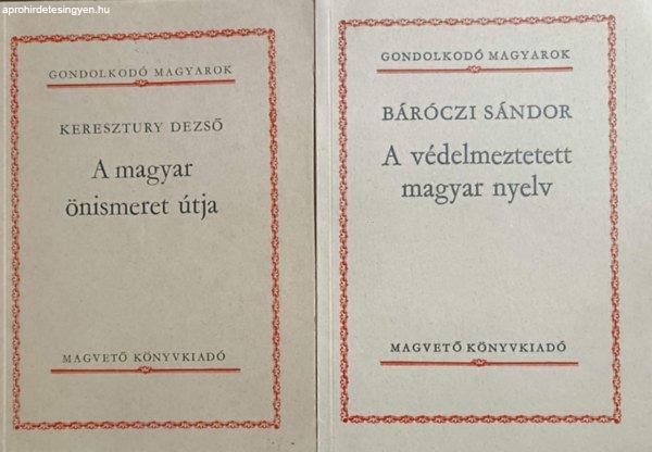 A védelmezett magyar nyelv + A magyar önismeret útja (2 kötet) - Báróczi
Sándor, Keresztury Dezső