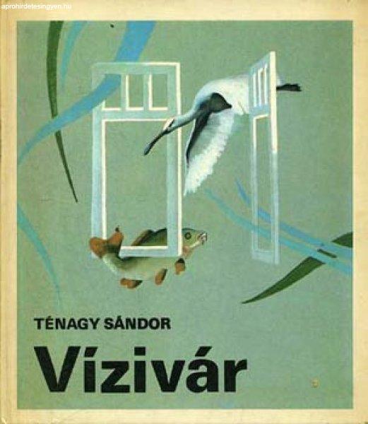 Vízivár - Ténagy Sándor