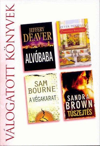 Alvóbaba - Francesca konyhája - A végakarat - Túszejtés - Deaver; Pezzelli;
Bourne; Brown