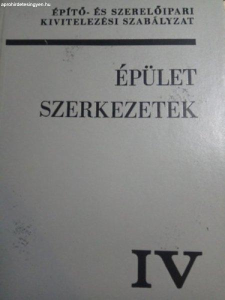 Épület szerkezetek IV - (ism. szerző)