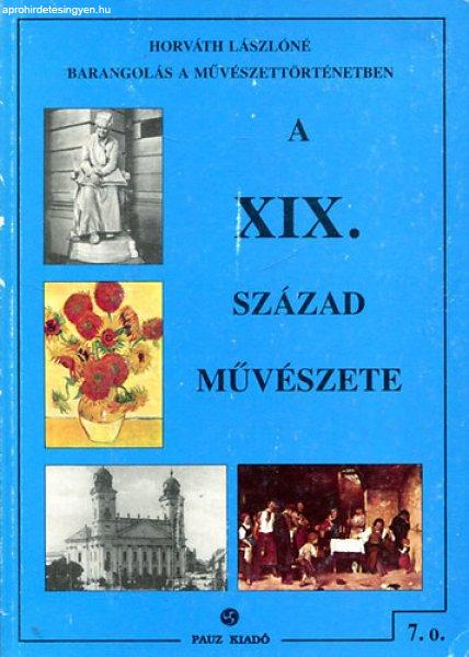 A XIX. század művészete (Horváth Lászlóné) - Horváth Lászlóné