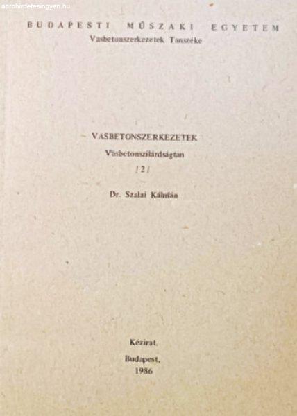 Vasbetonszerkezetek - Vasbetonszilárdságtan 2. - Dr. Szalai Kálmán