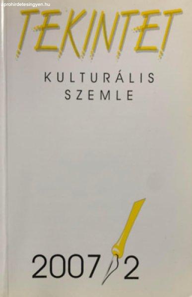 Tekintet - kulturális szemle - 2007/2 - 20. évf. - Ördögh Szilveszter
(szerk.)