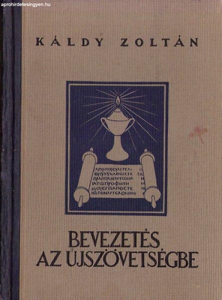 Bevezetés az Újszövetségbe - Káldy Zoltán