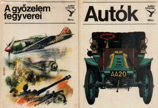 2 db Kolibri könyvek kötet együtt: Autók - A győzelem fegyverei - Bálint
Sándor-Mandel Tamás, Matthaeidesz Konrád