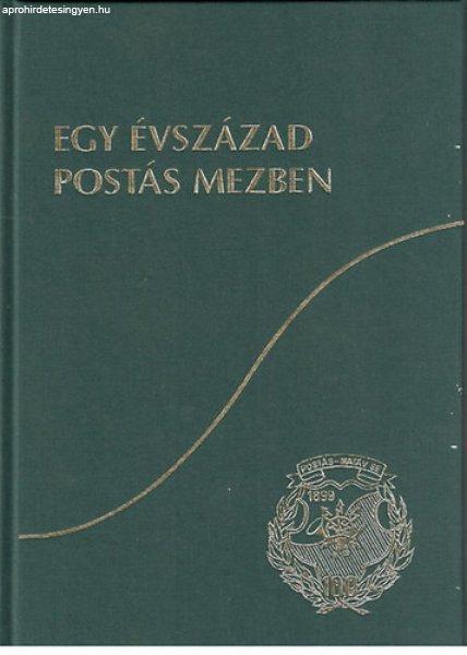 Egy évszázad postás mezben (1899-1999) - Szabó Jenő