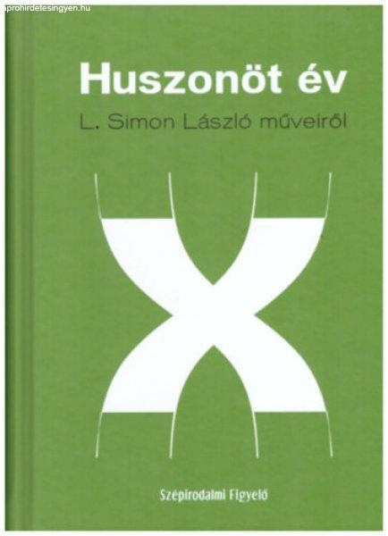 Huszonöt év - L. Simon László műveiről -