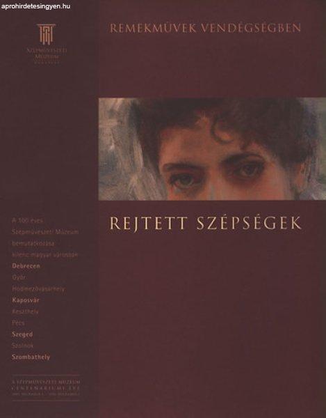 Rejtett szépségek - A nő ábrázolása a 19. század kezdetétől a
századfordulóig (Remekművek vendégségben) - Varga Ágota (szerk.)