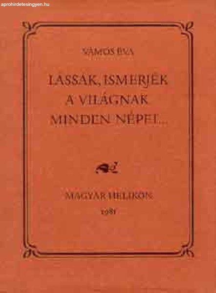 Lássák, ismerjék a világnak minden népei... - Vámos Éva