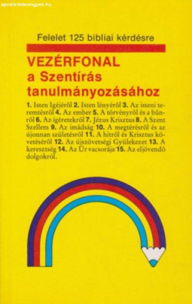 Vezérfonal a Szentírás tanulmányozásához - Evangéliumi Kiadó