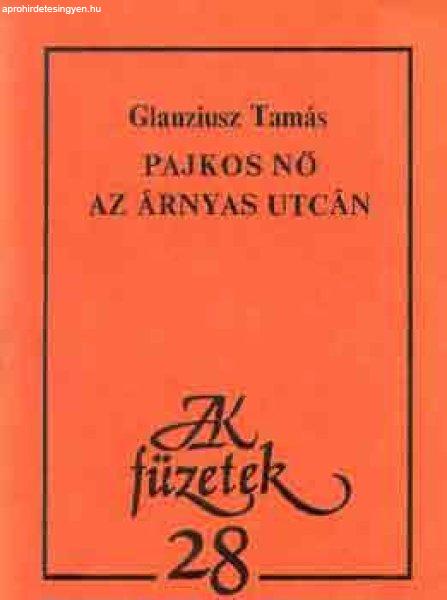 Pajkos nő az árnyas utcán - Glauziusz Tamás