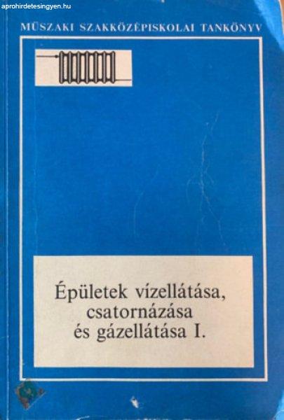 Épületek vízellátása, csatornázása és gázellátása I. - Cséki István