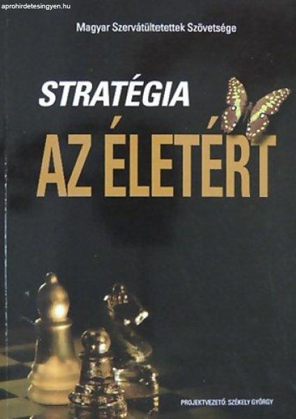 Stratégia az életért - Székely György (szerk.)