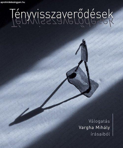 Tényvisszaverődések - Vargha Mihály