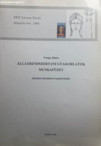 Állatrendszertani gyakorlatok - Munkafüzet - Varga János