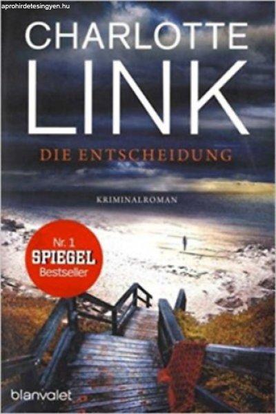 Die Entscheidung - Charlotte Link