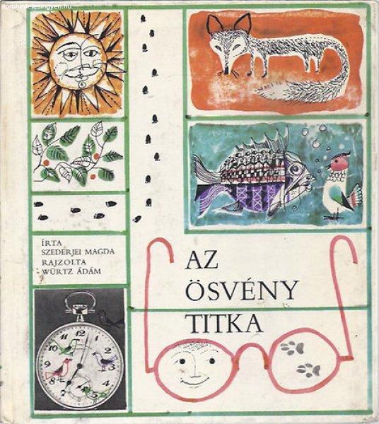 Az ösvény titka - Szederjei Magda - Würtz Ádám