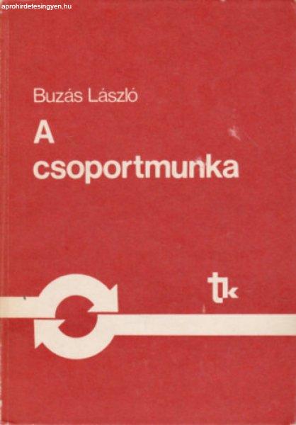 A csoportmunka - Dr Buzás László