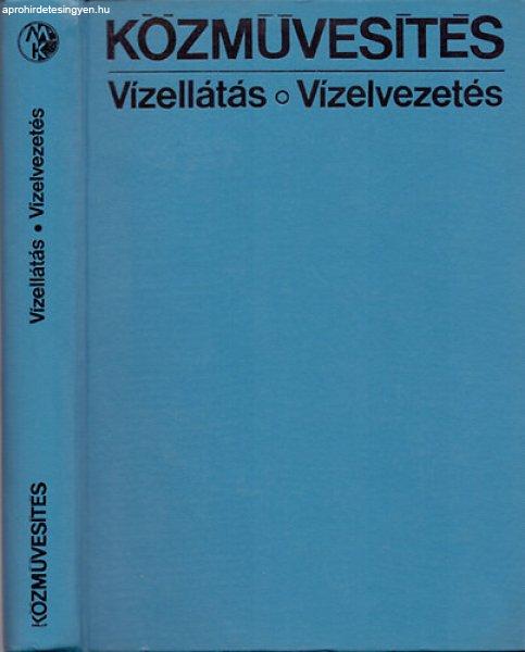 Közművesítés, vízellátás, vízelvezetés - Szerk. Hunyady Domokos