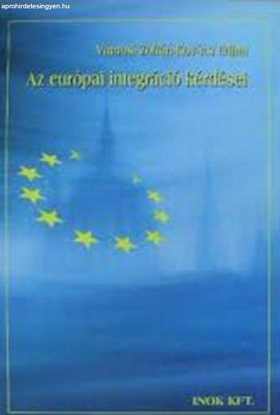 Az európai integráció kérdései - Vámosi Zoltán; Kovács Edina