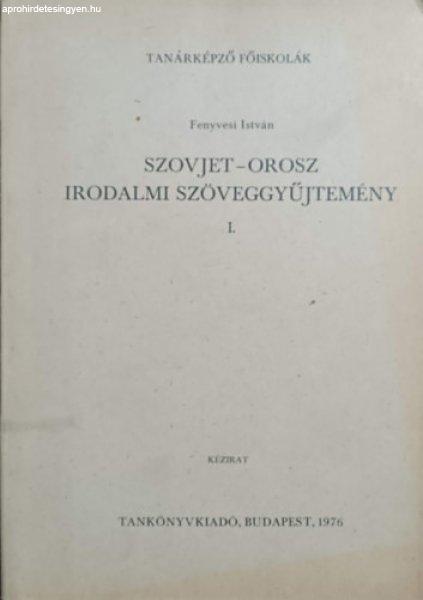 Szovjet-orosz irodalmi szöveggyűjtemény I. - Fenyvesi István