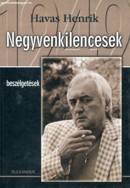 Negyvenkilencesek (Beszélgetések) - Havas Henrik