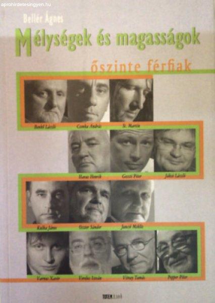 Mélységek és magasságok - Őszinte férfiak - Bellér Ágnes