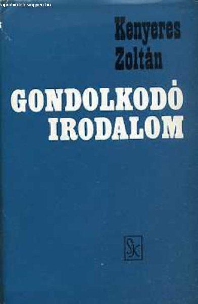 Gondolkodó irodalom - Kenyeres Zoltán