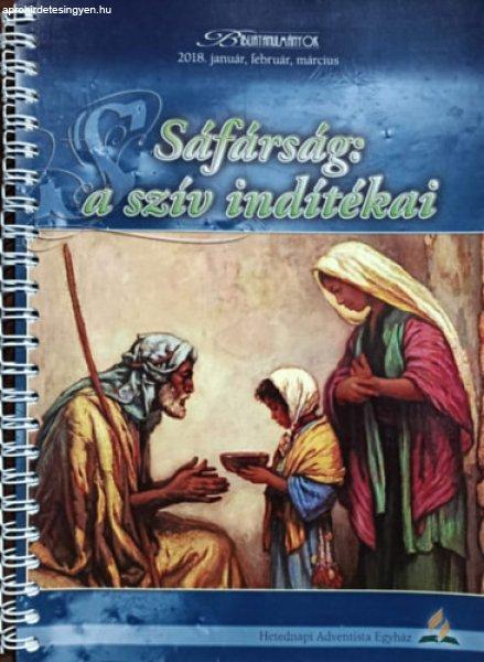 Sáfárság: a szív indítékai (Bibliatanulmányok 2018. január, február,
március) - John H. H. Mathews