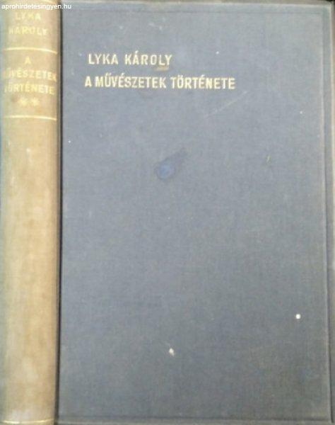 A művészetek története, II. kötet: Képek - Lyka Károly