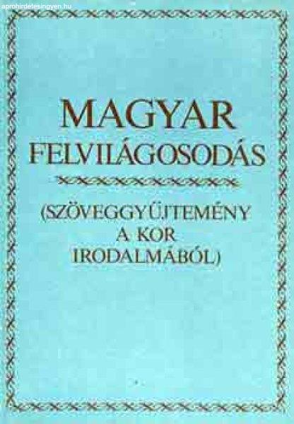 Magyar felvilágosodás (szöveggyűjtemény a kor irodalmából) - V. Kovács
F.-Kulin F. (szerk.)