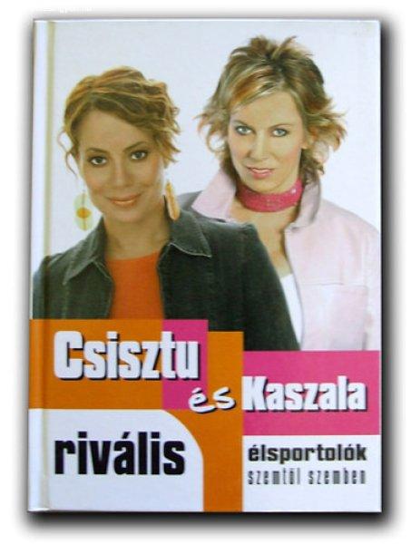 Csisztu és Kaszala - Rivális élsportolók szemtől szemben -