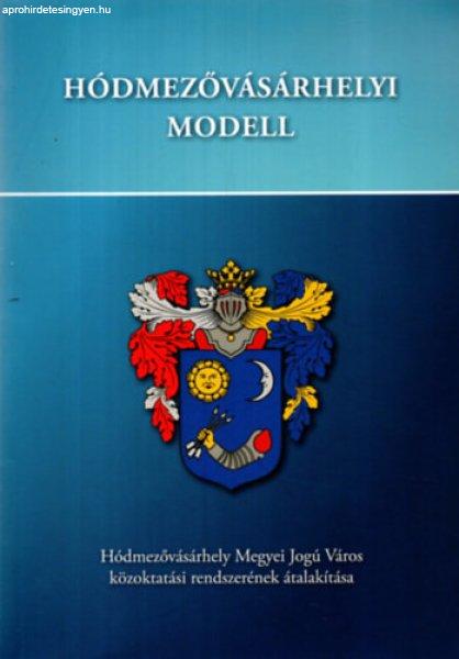 Hódmezővásárhelyi modell (Hódmezővásárhely megyei jogú város
közoktatási rendszerének átalakítása) -