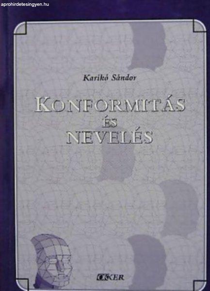 Konformitás és nevelés - Karikó Sándor