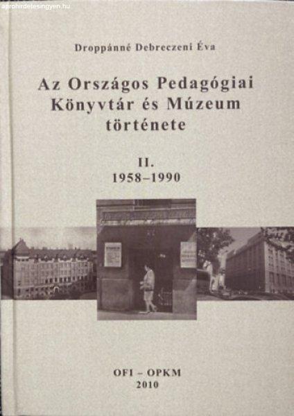 Az Országos Pedagógiai Könyvtár és Múzeum története II. 1958-1990 -