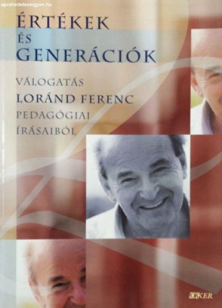 Értékek és generációk (válogatás Loránd Ferenc pedagógiai írásaiból)
- Okker Kiadó