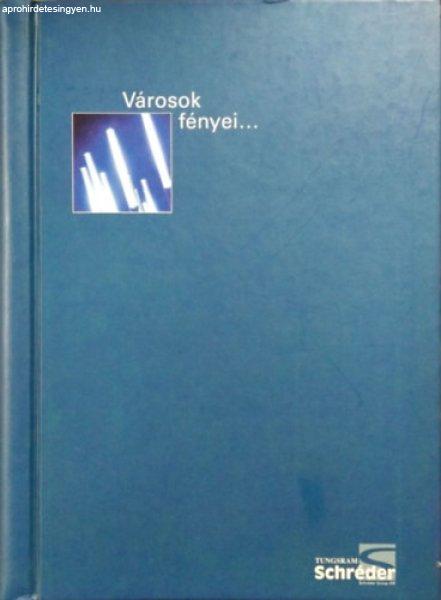 Városok fényei - Tungsram-Schréder katalógus 2003 -