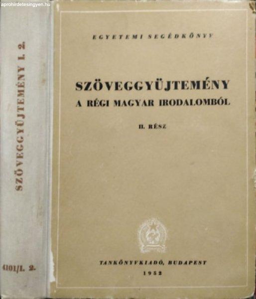 Szöveggyűjtemény a régi magyar irodalomból, II. rész - Egyetemi
segédkönyv - Barta János (szerk.), Klaniczay Tibor (szerk.)