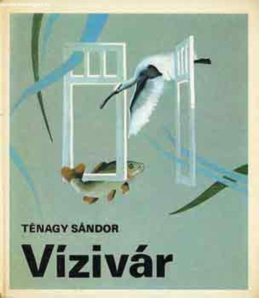 Vízivár - Ténagy Sándor