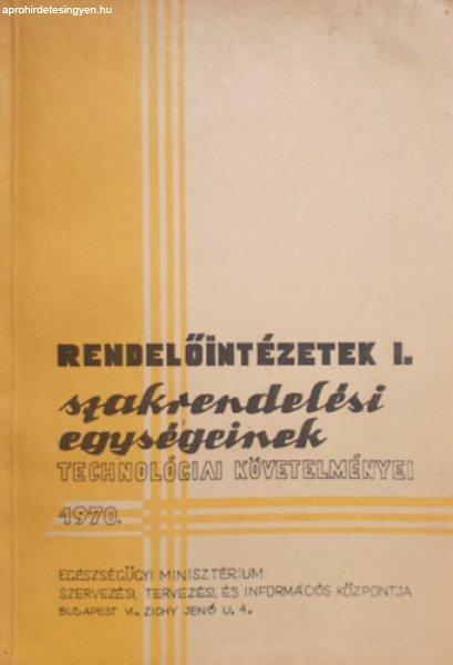 Rendelőintézetek szakrendelési egységeinek technológiai követelményei I.
1970. - F. Rados Márta - Káldi István (szerk.)