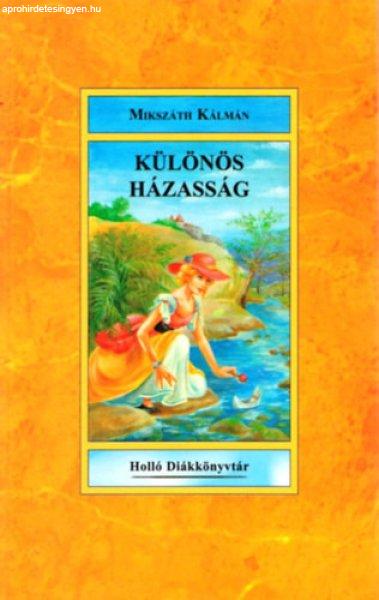 Különös házasság - Mikszáth Kálmán