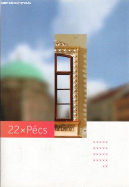 22 x Pécs - Méhes Károly (szerk.)