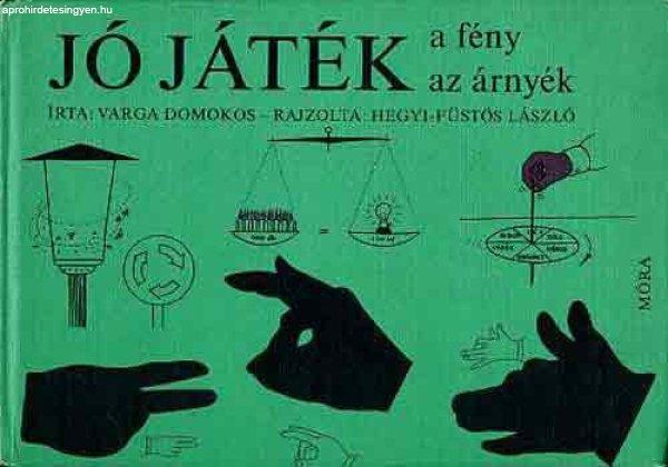 Jó játék a fény, az árnyék - Varga Domokos