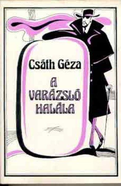 A varázsló halála - Csáth Géza