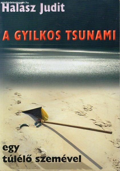 A gyilkos tsunami egy túlélő szemével - Halász Judit