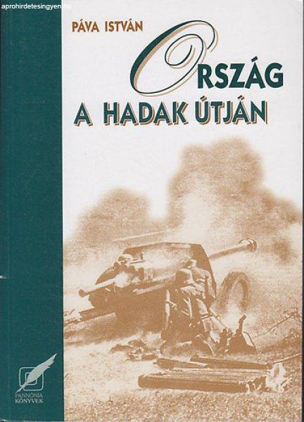 Ország a hadak útján - Páva István