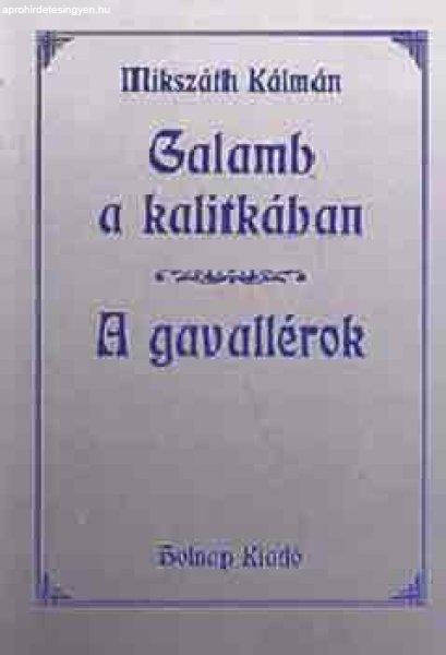 Galamb a kalitkában - A gavallérok - Mikszáth Kálmán