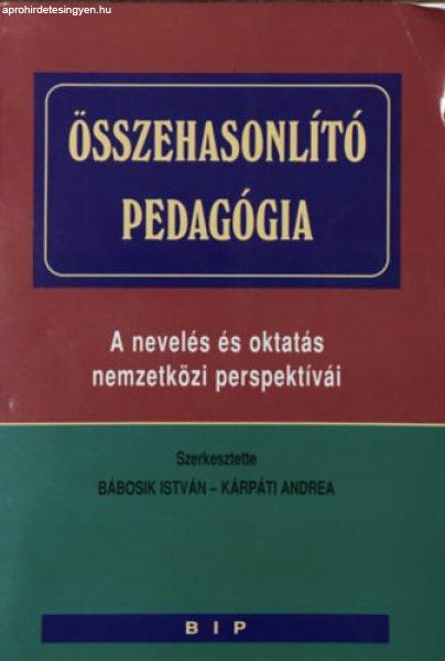 Összehasonlító pedagógia - A nevelés és oktatás nemzetközi
perspektívái - Bábosik István-Kárpáti A. (sz)