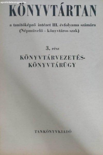 Könyvtártan 3. - Könytárvezetés-könyvtárügy - Sallai István -
Sebestyén Géza