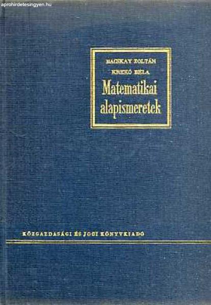 Matematikai alapismeretek - Bacskay Zoltán-Krekó Béla